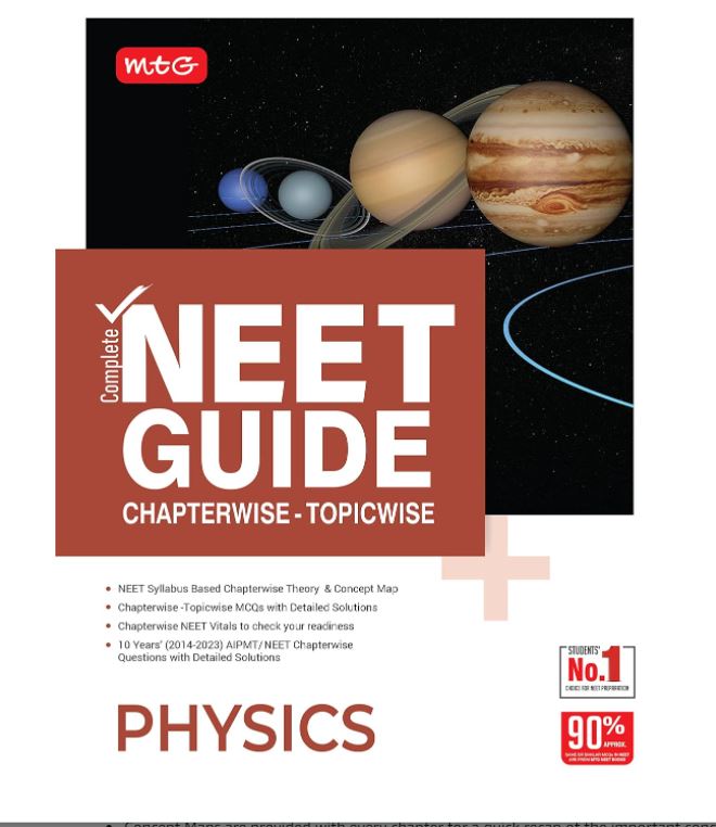 MTG Complete NEET Guide Physics Book For 2024 Exam - NCERT Based Chapterwise Theory, Concept Map and 10 Years NEET/AIPMT Chapterwise Topicwise ... Solutions